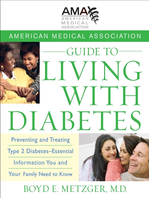 Title details for American Medical Association Guide to Living with Diabetes by Boyd E. Metzger, MD - Available